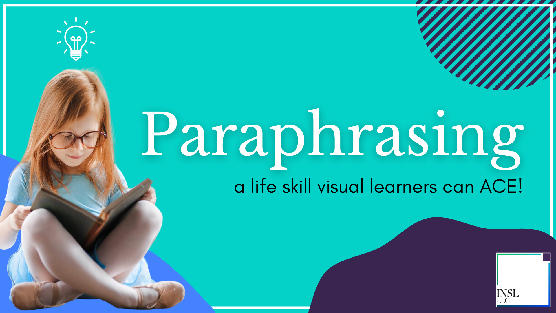 Paraphrasing a Life Skill Visual Learners can ACE!